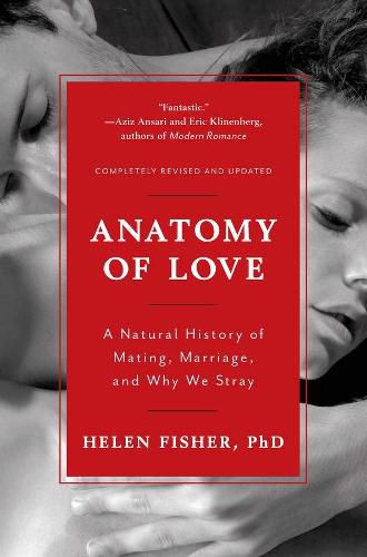 Cover image for Anatomy of Love: A Natural History of Mating, Marriage, and Why We Stray