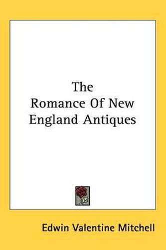 Cover image for The Romance of New England Antiques