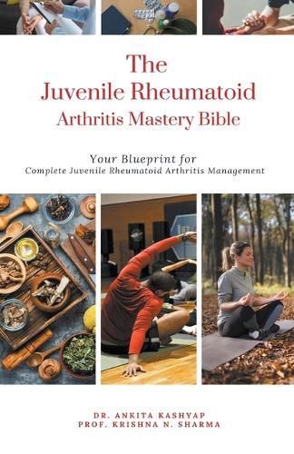 The Juvenile Rheumatoid Arthritis Mastery Bible