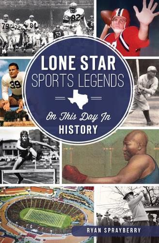 Cover image for Lone Star Sports Legends: On This Day in History