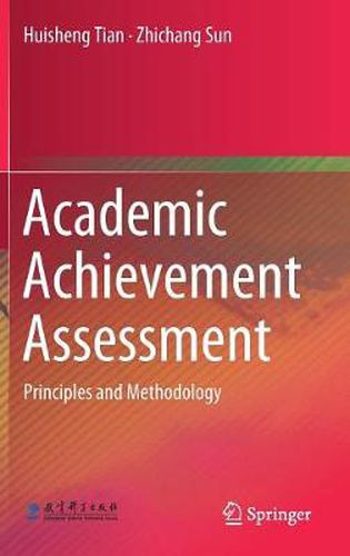 Cover image for Academic Achievement Assessment: Principles and Methodology