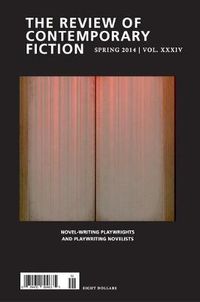 Cover image for Review of Contemporary Fiction: Spring 2014 Vol. XXXIV