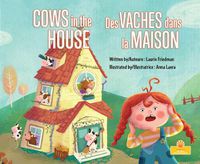 Cover image for Des Vaches Dans La Maison (Cows in the House) Bilingual Eng/Fre