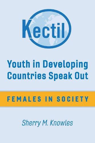 Cover image for Youth in Developing Countries Speak Out: Females in Society