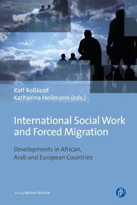 Cover image for International Social Work and Forced Migration: Developments in African, Arab and European Countries