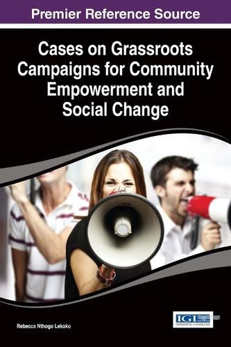 Cover image for Cases on Grassroots Campaigns for Community Empowerment and Social Change