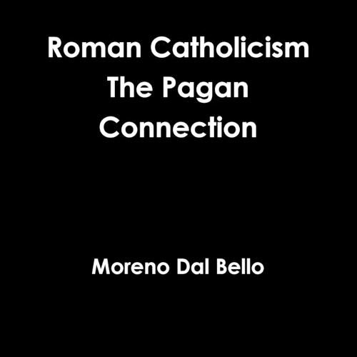 Cover image for Roman Catholicism the Pagan Connection