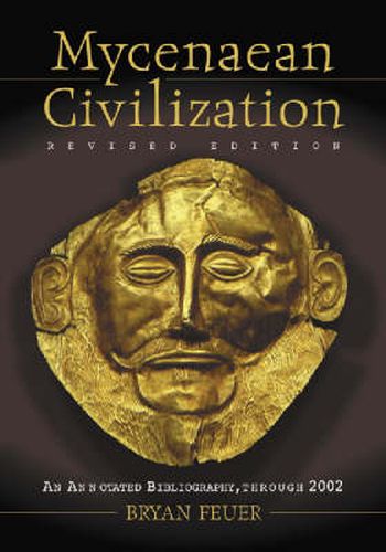 Cover image for Mycenaean Civilization: An Annotated Bibliography Through 2002