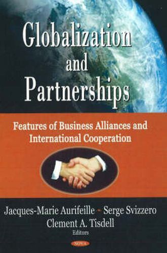 Globalization & Partnerships: Features of Business Alliances & International Cooperation