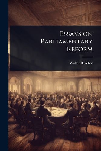 Cover image for Essays on Parliamentary Reform