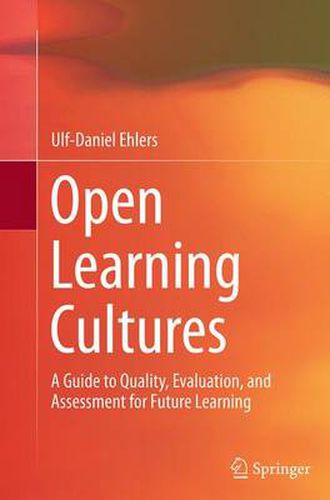 Cover image for Open Learning Cultures: A Guide to Quality, Evaluation, and Assessment for Future Learning