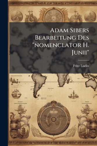 Cover image for Adam Sibers Bearbeitung Des "nomenclator H. Junii"