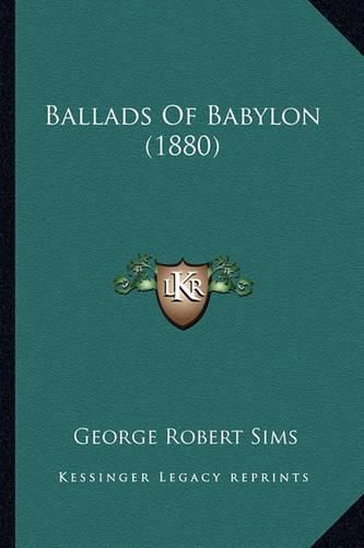 Ballads of Babylon (1880)