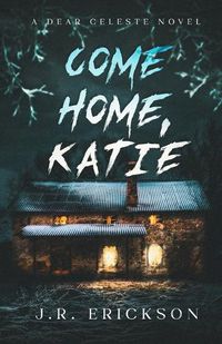 Cover image for Come Home Katie