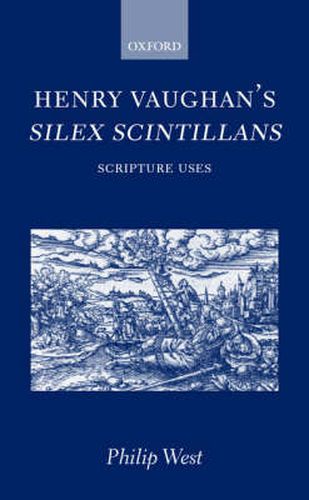 Cover image for Henry Vaughan's Silex Scintillans: Scripture Uses