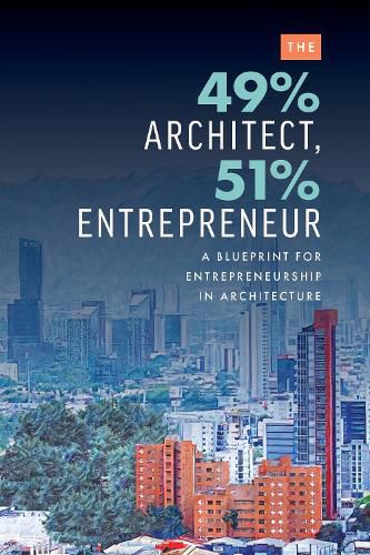 Cover image for The 49% Architect, 51% Entrepreneur