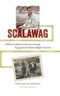 Cover image for Scalawag: A White Southerner's Journey through Segregation to Human Rights Activism