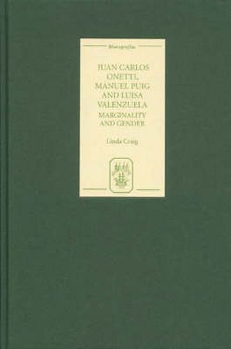 Cover image for Juan Carlos Onetti, Manuel Puig and Luisa Valenzuela: Marginality and Gender