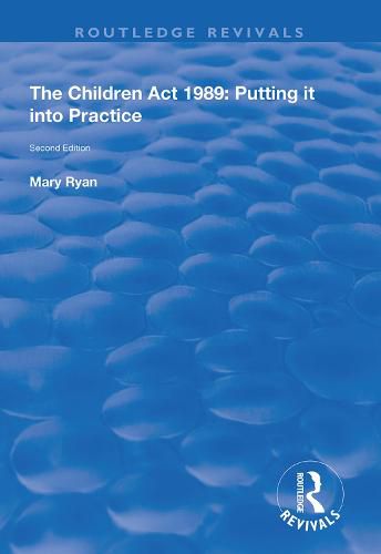 The Children Act 1989: Putting It Into Practice: Putting it into Practice