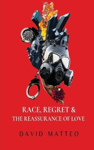 Cover image for Race, Regret, and the Reassurance of Love