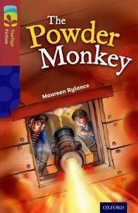 Cover image for Oxford Reading Tree TreeTops Fiction: Level 15: The Powder Monkey