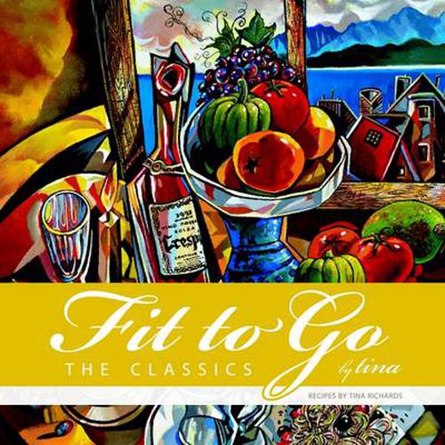 Cover image for Fit to Go by Tina: The Classics