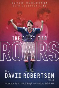 Cover image for Quiet Man Roars, the: The David Robertson Story
