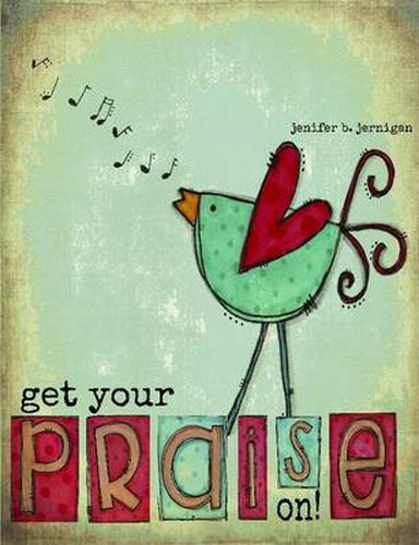 Cover image for Get Your PRAISE On!