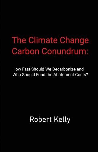 Cover image for The Climate Change Carbon Conundrum