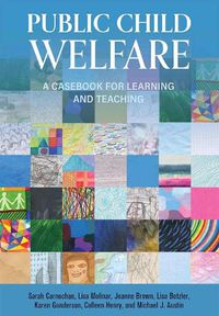 Cover image for Public Child Welfare: A Casebook for Learning and Teaching