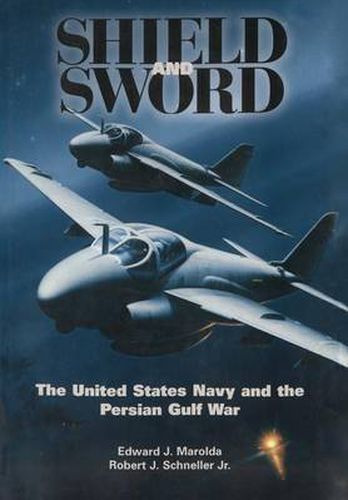 Cover image for Shield and Sword: The United States Navy and the Persian Gulf War