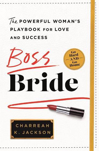 Boss Bride: The Powerful Woman's Playbook for Love and Success