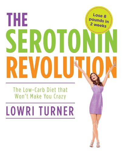 Cover image for Serotonin Revolution: The Low-Carb Diet that Won't Make You Crazy