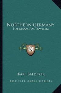 Cover image for Northern Germany: Handbook for Travelers