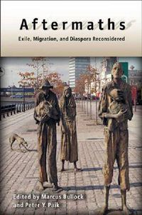 Cover image for Aftermaths: Exile, Migration, and Diaspora Reconsidered