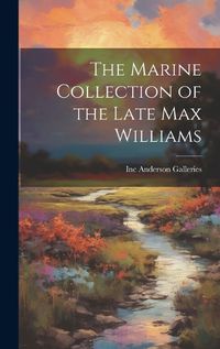 Cover image for The Marine Collection of the Late Max Williams