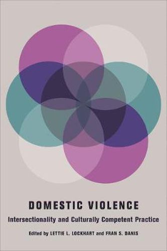 Cover image for Domestic Violence: Intersectionality and Culturally Competent Practice