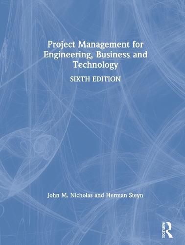 Project Management for Engineering, Business and Technology