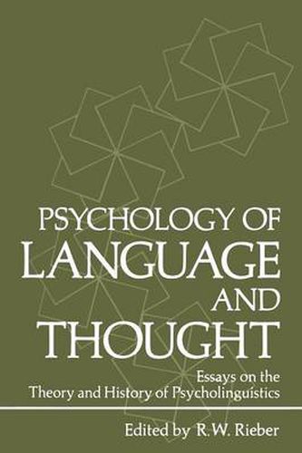 Cover image for Psychology of Language and Thought: Essays on the Theory and History of Psycholinguistics