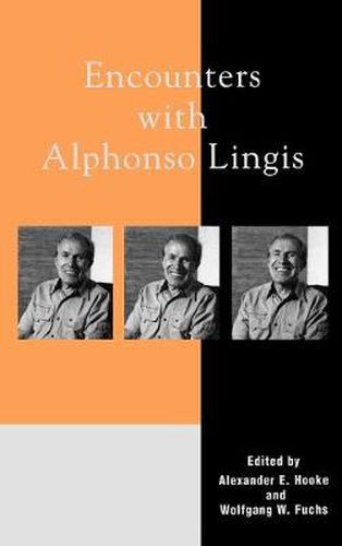 Encounters with Alphonso Lingis