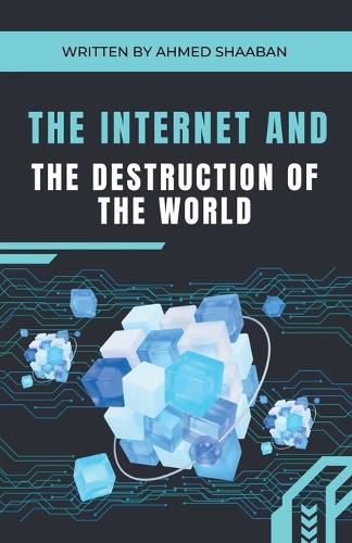 The Internet and the Destruction of the World