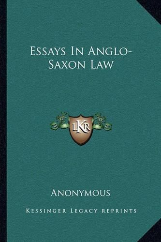 Cover image for Essays in Anglo-Saxon Law