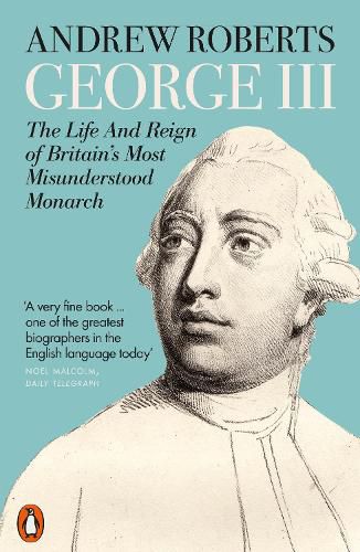 Cover image for George III: The Life and Reign of Britain's Most Misunderstood Monarch