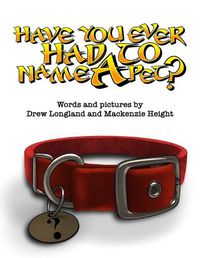 Cover image for Have You Ever Had To Name A Pet?