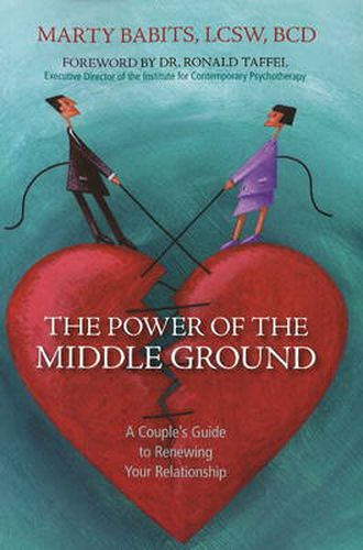 Cover image for Power of the Middle Ground: A Couple's Guide to Renewing Your Relationship