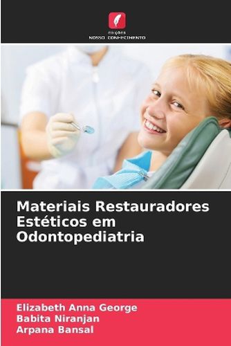 Cover image for Materiais Restauradores Esteticos em Odontopediatria