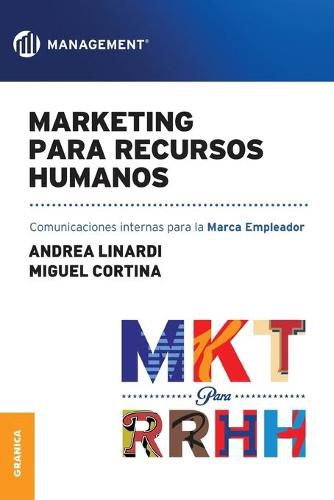 Cover image for Marketing para Recursos Humanos: Comunicaciones internas para la marca empleador