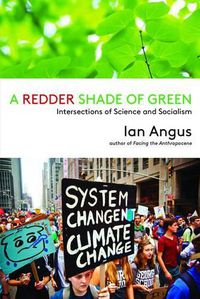 Cover image for A Redder Shade of Green: Intersections of Science and Socialism