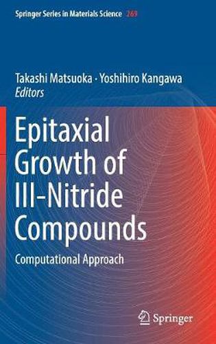 Cover image for Epitaxial Growth of III-Nitride Compounds: Computational Approach