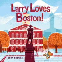 Cover image for Larry Loves Boston!: A Larry Gets Lost Book